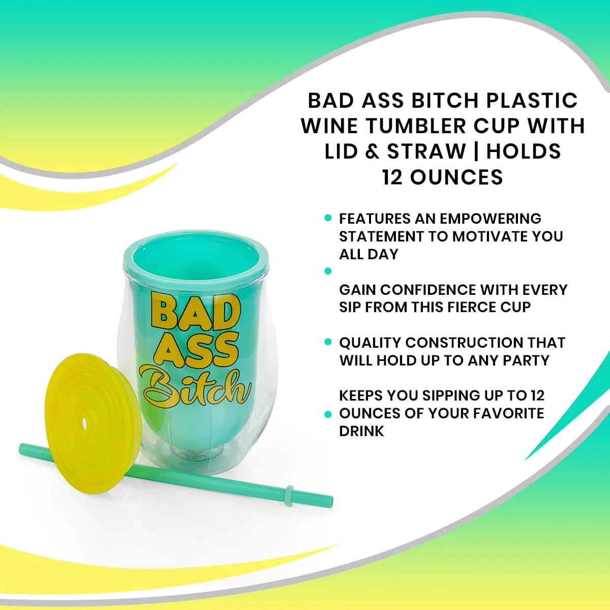 Bad Ass Bitch Reusable Plastic Wine Tumbler Cup With Lid & Straw | Holds 12 Ounces - Image 7
